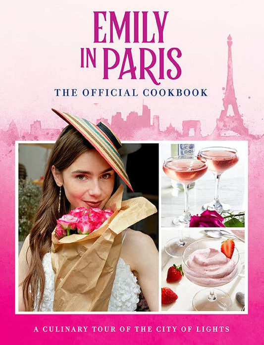 Emily in Paris: The Official Cookbook (SALE!)