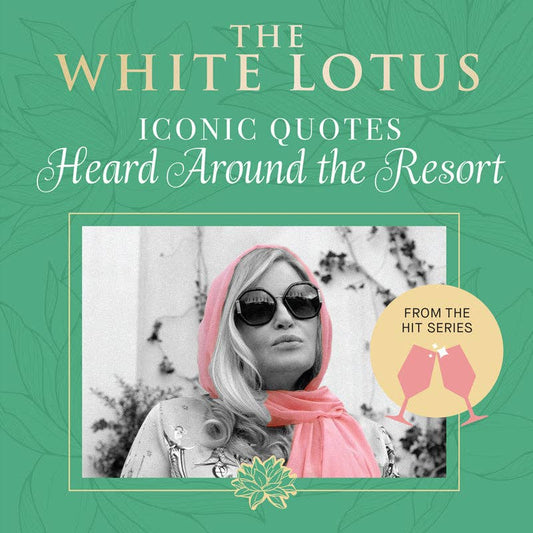 White Lotus: Iconic Quotes Heard Around the Resort - SALE!